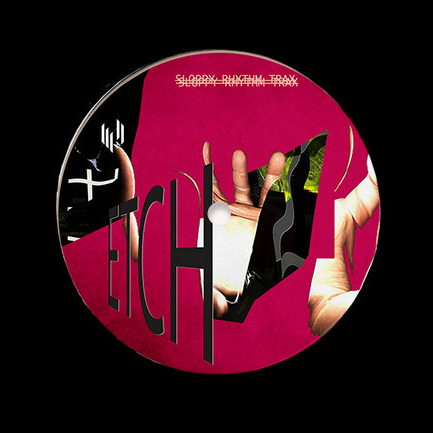 Etch - Sloppy Rhythm Trax EP : 12inch