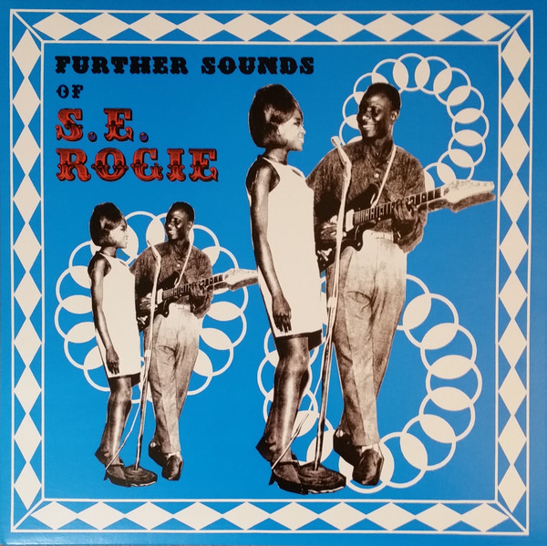 S. E. Rogie - Further Sounds Of S.E. Rogie : LP