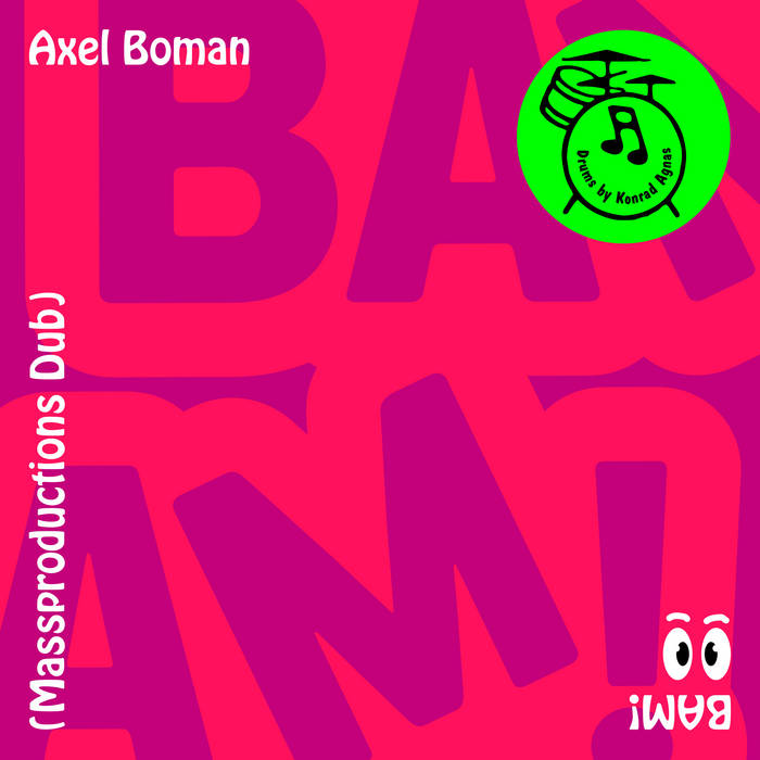 Axel Boman - BAM! (Massproductions Dub) : 7inch