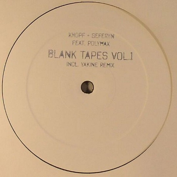 Knopf + Seferyn Feat. Polymax - Blank Tapes Vol. 1 : 12inch