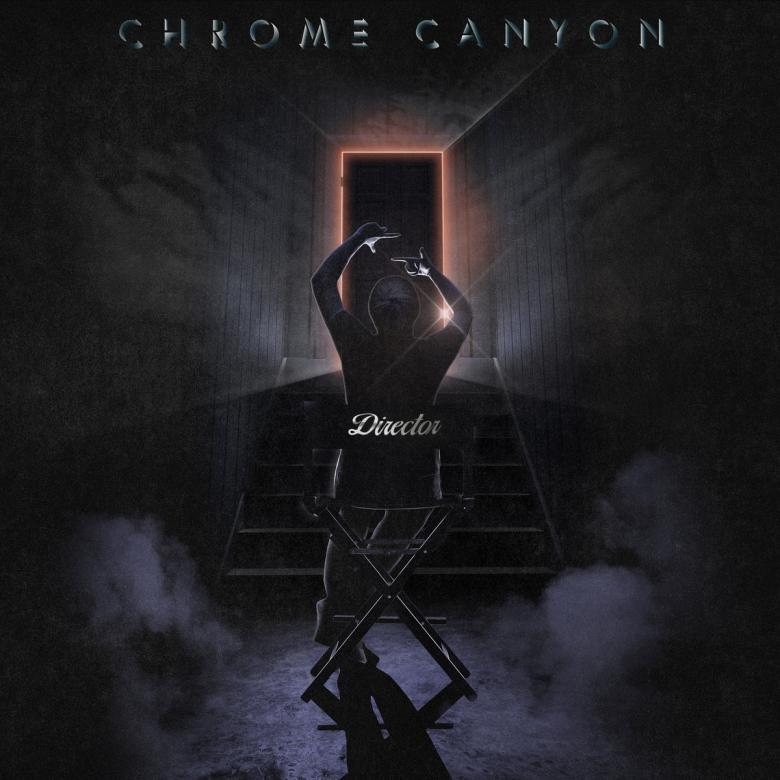 Chrome Canyon - Director : LP