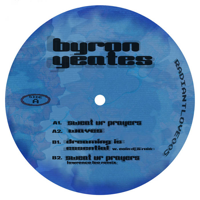 Byron Yeates - Sweat Ur Prayers : 12inch