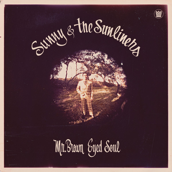 Sunny & The Sunliners - Mr. Brown Eyed Soul : LP