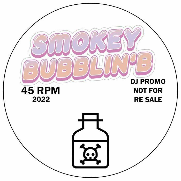 Smokey Bubblin' B - Poison : 12inch