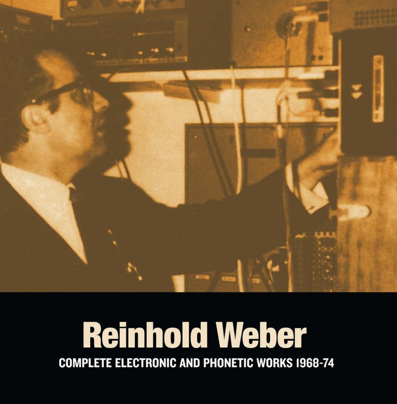 Reinhold Weber - Complete Electronic And Phonetic Works 1968-74 : 2LP