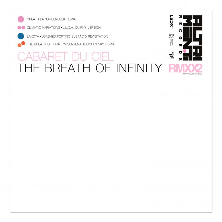 Cabaret Du Ciel - The Breath Of Infinity Rmxs 2 (Benedek, L.U.C.A. e : 12inch