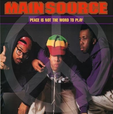 Main Source - Peace Is Not The Word To Play : 7inch
