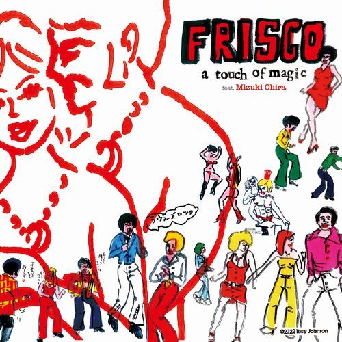 Frisco - a touch of magic feat. Mizuki Ohira : 7inch