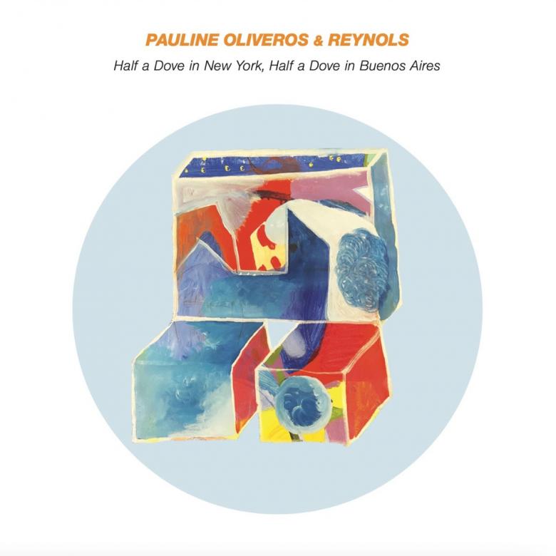 Pauline Oliveros & Reynols - Half a Dove... : LP