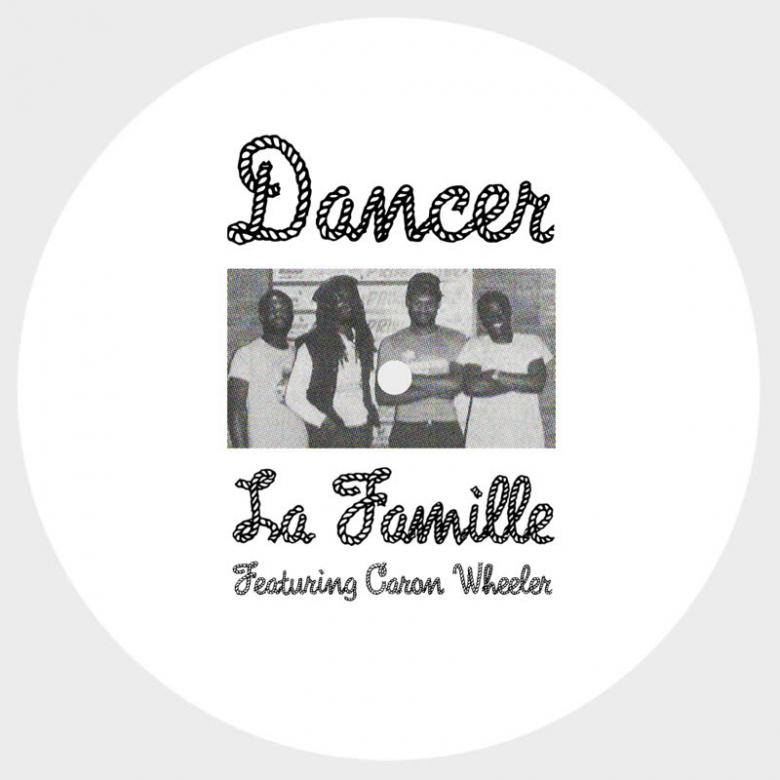 La Famille & Caron Wheeler - Dancer : 12inch