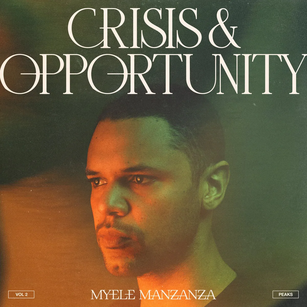 Myele Manzanza - Crisis & Opportunity, Vol.2 – Peaks : LP