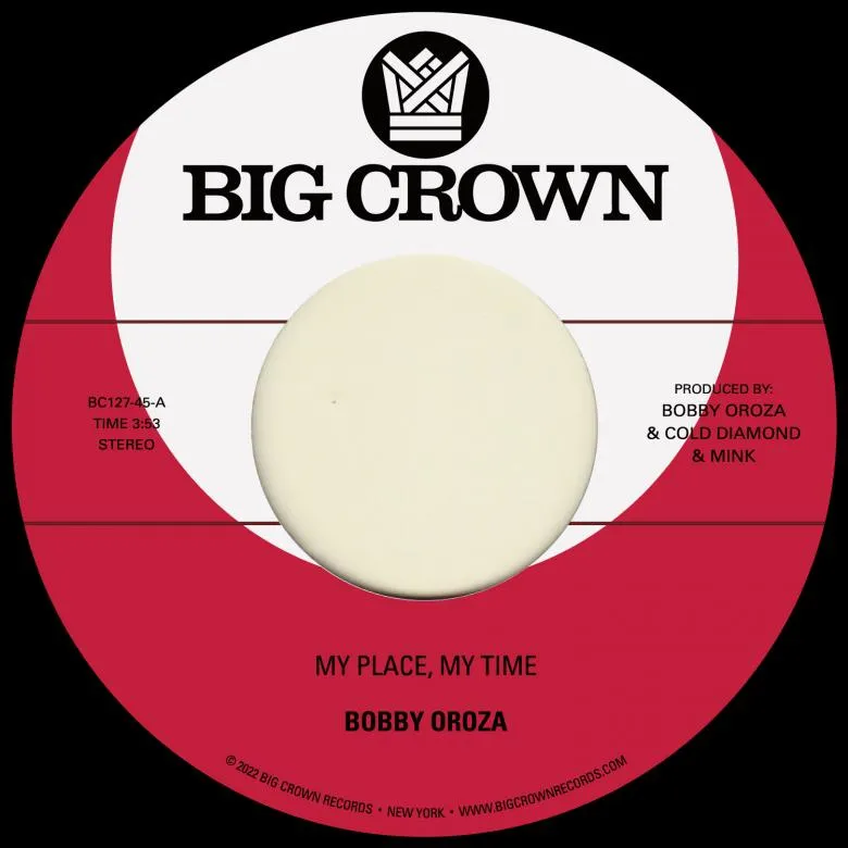 Bobby Oroza - My Place, My Time b/w Through These Tears : 7inch