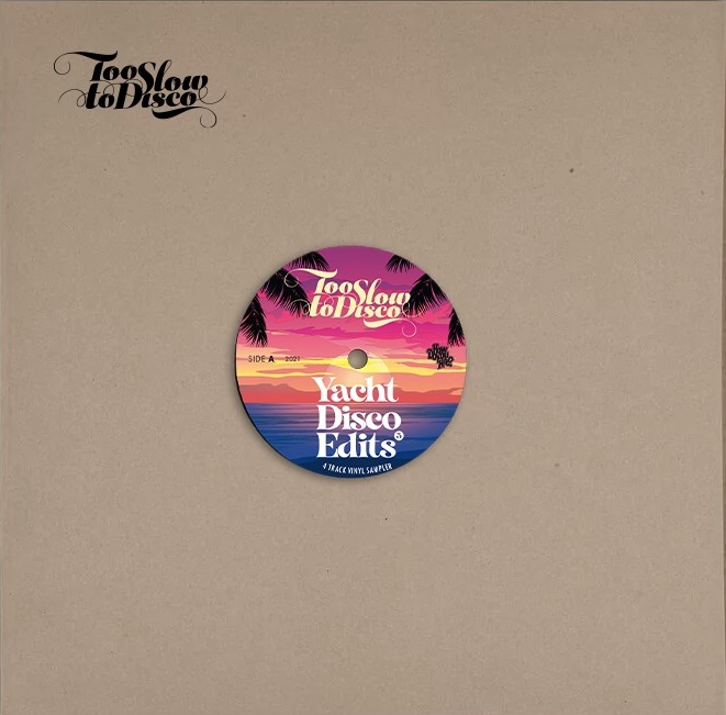 Various Artists - Too Slow To Disco Edits 07: Yacht Disco : 12inch