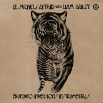El Michels Affair Meets Liam Bailey - Ekundayo Inversions (Instrumentals) : LP