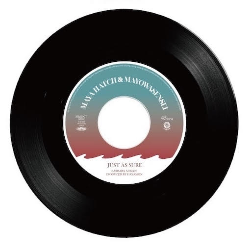 Maya Hatch & Mayowasensei - Just As Sure C/W Dub Vocal【黒盤】 : 7inch