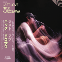 Nick Kurosawa - Last Love