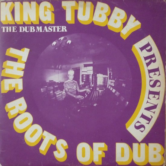 King Tubby - Presents The Roots Of Dub : LP