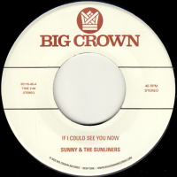 Sunny & The Sunliners - If I Could See You Now b/w Give Me Time