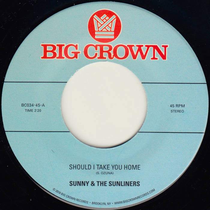 Sunny & The Sunliners - Should I Take You Home b/w My Dream : 7inch