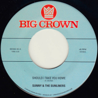 Sunny & The Sunliners - Should I Take You Home b/w My Dream
