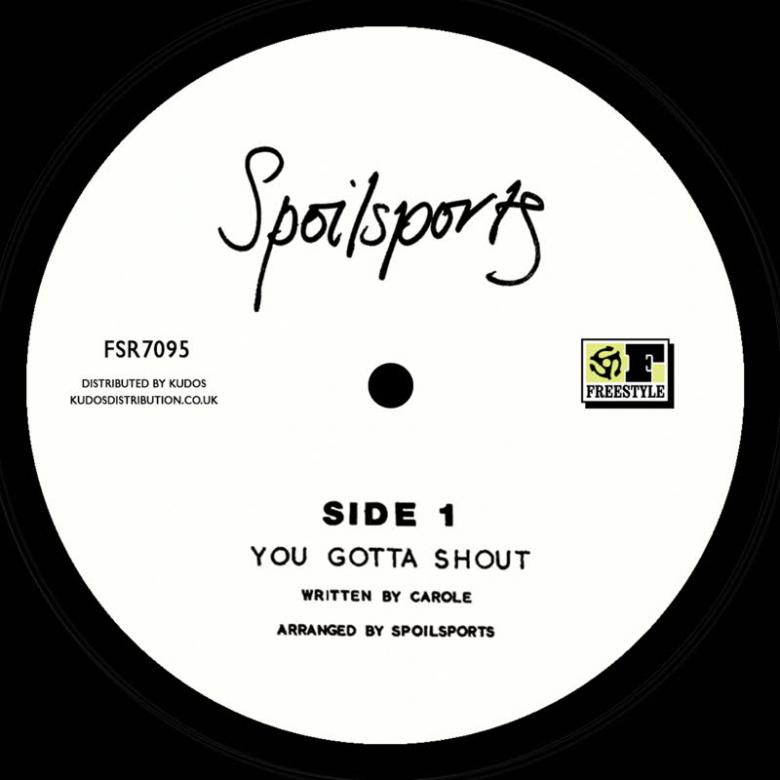 Spoilsports - You Gotta Shout / Love and Romance : 7inch