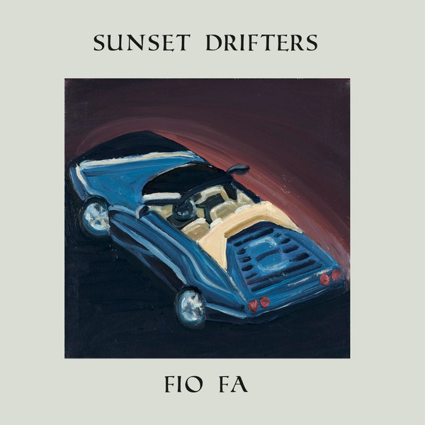 Fio Fa - Sunset Drifters EP : 12inch