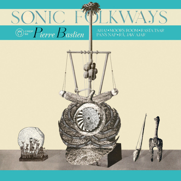 Pierre Bastien - Sonic Folkways : LP