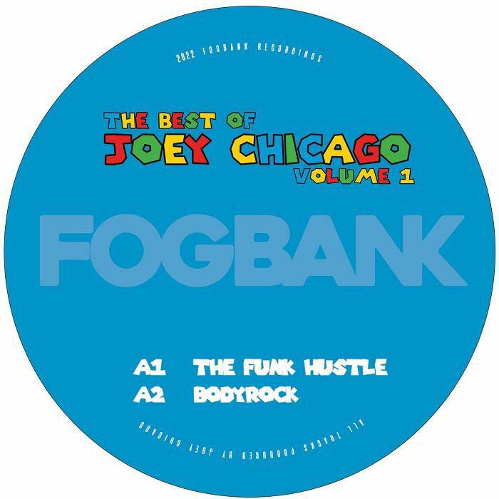 Joey Chicago - The Best Of Joey Chicago Volume 1 (feat J Paul Getto remix) : 12inch