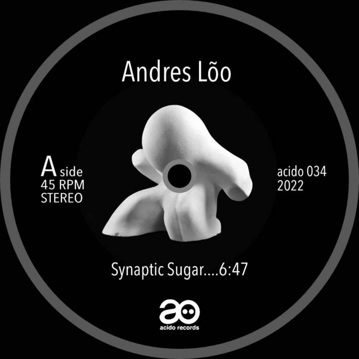 Andres Lõo - synaptic sugar / gentle hell : 12inch