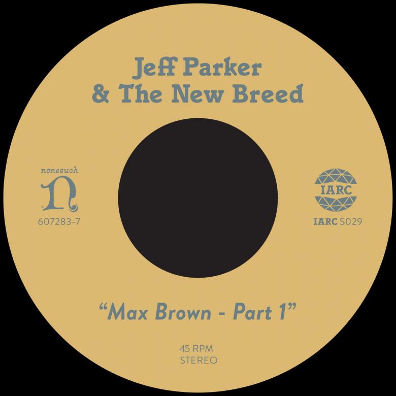 Jeff Parker - Max Brown Part 1 & 2 : 7inch