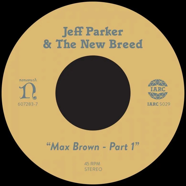 Jeff Parker - Max Brown Part 1 & 2 : 7inch