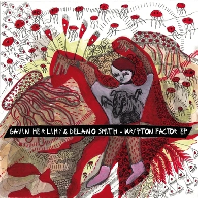 Gavin Herlihy & Delano Smith - Krypton Factor EP : 12inch