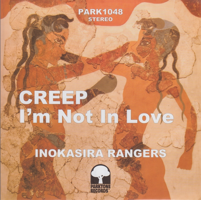 井の頭レンジャーズ - Creep / I'm Not in Love : 7inch＋DL