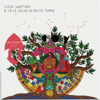 Lucas Santtana - O CÉU é Velho Há Muito Tempo