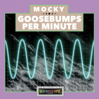 Mocky - Goosebumps Per Minute Vol. 1