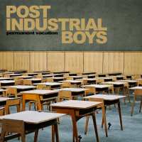 Post Industrial Boys - Permanent Vacation