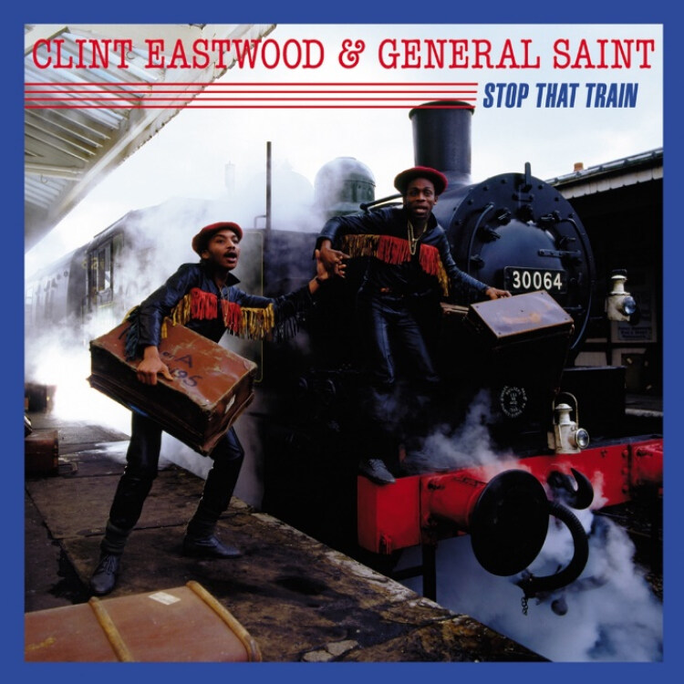 CLINT EASTWOOD & GENERAL SAINT - Stop That Train : LP