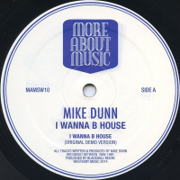 MIKE DUNN - I Wanna B House