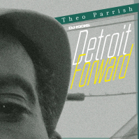 VARIOUS - Theo Parrish - DJ-Kicks - Detroit Forward