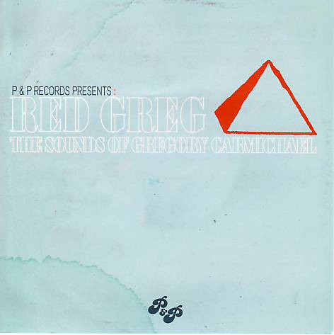 V.A. - P&P RECORDS PRESENTS RED GREG: THE SOUNDS OF GREGORY CARMICHAEL : 2CD