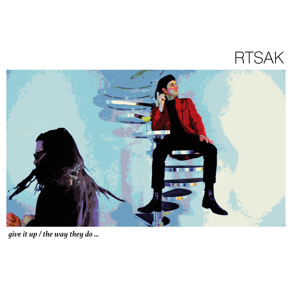 RTSAK - Give It Up / The Way They Do... : 12inch