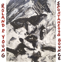 Roland P. Young - Spontaneous Bounce Roland P. Young - Spontaneous Bounce