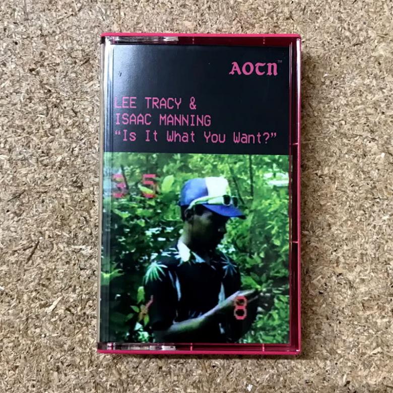 Lee Tracy & Isaac Manning - Is It What You Want : Cassette