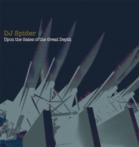 DJ Spider - Upon The Gates Of The Great Depth