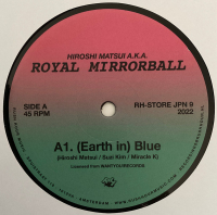 HIROSHI MATSUI aka Royal Mirrorball - (Earth In) Blue