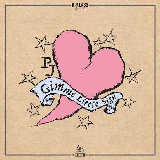PJ - Gimme Little Sign : 7inch