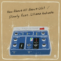 Slowly - How About All About (Us) feat.Liliana Andrade
