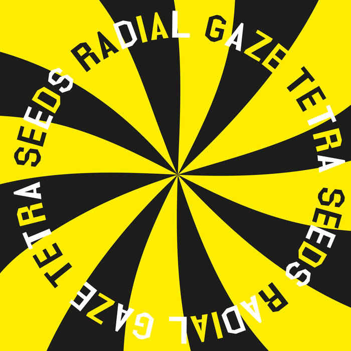 Radial Gaze - Tetra Seeds : 12inch