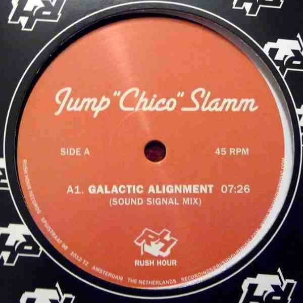Jump ''chico'' Slamm - Galactic Alignment : 12inch