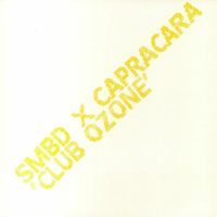 SMBD ✕ Capracara - Club Ozone
